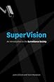 SuperVision: An Introduction to the Surveillance Society