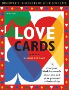 Love Cards What Your Birthday Reveals About You & Your Personal Relationships 2ND EDITION [PB,2004]