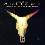 Green Grass and High Tides: Best of the Outlaws