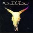 Green Grass and High Tides: Best of the Outlaws