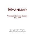 Myanmar: Webster s Timeline History, 107 - 2007