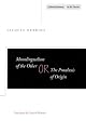 Monolingualism of the Other; Or, the Prosthesis of Origin (Cultural Memory in the Present Series)