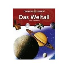 Alles was ich wissen will. Das Weltall: Sterne und Planeten