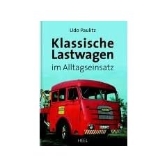 Klassische Lastwagen im Alltagseinsatz: Ein nostalgisches Album