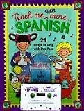 Teach Me Even More Spanish (Paperback and Audio Cassette): 21 Songs to Sing and A Story About Pen Pals