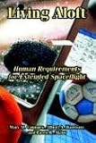 Living Aloft: Human Requirements For Extended Spaceflight