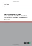 Der Bologna-Prozess f�r einen europ�ischen Hochschulraum - Eine neue Form des Policy-Making im Bildungsbereich