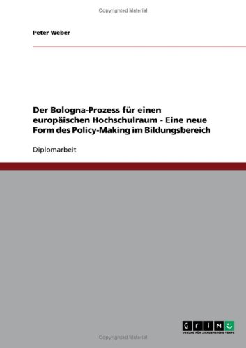 Der Bologna-Prozess f�r einen europ�ischen Hochschulraum - Eine neue Form des Policy-Making im Bildungsbereich