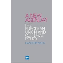 A New Agenda? The European Union and Cultural Policy