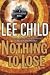  : Nothing to Lose (Jack Reacher Novels)