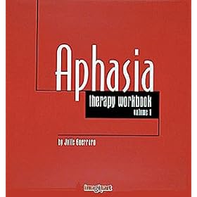Aphasia Therapy Workbook, Vol. 1 by 