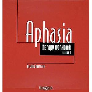 Aphasia Therapy Workbook, Vol. 1 by Sammons Preston