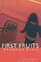 First Fruits (A&B Crime)
