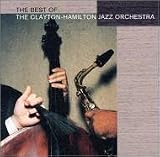 Best of the Clayton-Hamilton Jazz Orchestra
