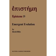 Emergent Evolution: Qualitative Novelty and the Levels of Reality (Episteme)