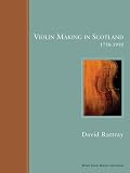 Violin Making in Scotland
