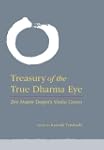Treasury of the True Dharma Eye: Zen...