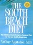 The South Beach Diet - The Delicious, Doctor-designed, Foolproof Plan For Fast And Healthy Weight Loss