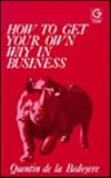 How to get your own way in business
