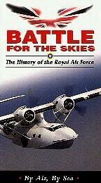 Battle for the Skies - By Air, By Sea  (The History of the Royal Air Force)