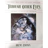 Through Other Eyes: Animal Stories by Women