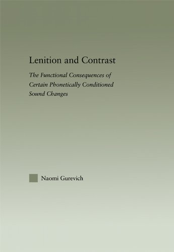 Lenition and Contrast: The Functional Consequences of Certain Phonetically Conditioned Sound Changes (Outstanding Dissertations in Linguistics)