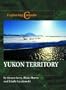 Yukon Territory (Exploring Canada)