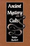Ancient Mystery Cults (Carl Newell Jackson Lectures)
