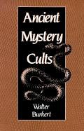 Ancient Mystery Cults (Carl Newell Jackson Lectures)