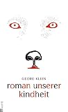 Roman unserer Kindheit - Georg Klein