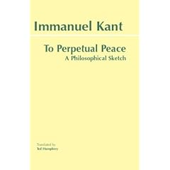 To Perpetual Peace: A Philosophical Sketch