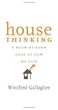 House Thinking: A Room-by-Room Look at How We Live