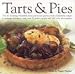 Tarts
and
Pies:
The
Art
of
Baking
Irresistible
Sweet
and
Savoury
Pastries,
from
Wonderfully
Simple
to
Seriously
Indulgent,
with
Over
20
Perfect
Recipes
and
100
Colour
Photographs