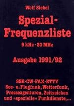 Spezial-Frequenzliste 9 kHz - 30 MHz 1991/92. SSB-CW-FAX-RTTY: See- und Flugfunk, Wetterfunk, Presseagenturen, Zeitzeichen und "spezielle" Funkdienste