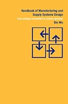 Handbook of Manufacturing and Supply Systems Design: From Strategy Formulation to System Operation