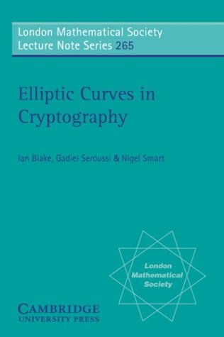 Elliptic Curves in Cryptography (London Mathematical Society Lecture Note) (London Mathematical Society Lecture Note Series)