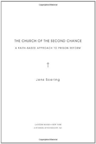 Church Of The Second Chance: A Faith-Based Approach to Prison Reform