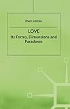 Love : its forms, dimensions and paradoxes