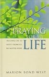 Praying for My Life: Holding on to Gods Promises, No Matter What