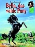 Produkt-Bild: Das Pony-Trio. Bella, das wilde Pony