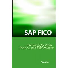 SAP FICO Interview Questions, Answers, and Explanations: SAP FICO Certification Review