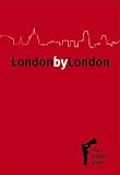London by London: The Insiders Guide (2nd Edition)