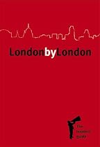 London by London: The Insider's Guide (2nd Edition)