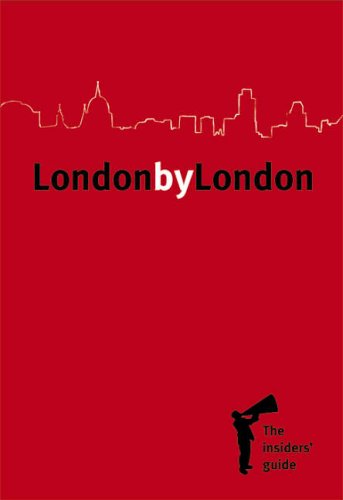 London by London: The Insider's Guide (2nd Edition)