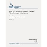 how fda approves drugs and regulates their safety and effectiveness