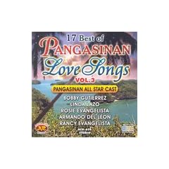 17 Best Pangasinan Love Songs Vol. 3 - Philippine Tagalog Music CD (UK Import)