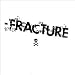 Fracture