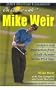 On Course with Mike Weir: Insights and Instruction from a Left-Hander on the PGA Tour