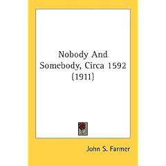 Nobody and Somebody, Circa 1592 (1911)