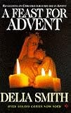 A Feast for Advent: Reflections on Christmas for Every Day in Advent